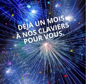 Visuel pour Instagram: feu d'artifice avec inscription: déjà un mois, à nos claviers pour vous.